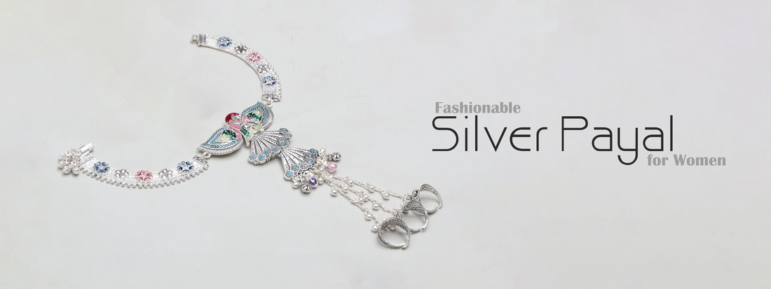 Silver Payal - Everyone’s Favourite Jewellery and its Popular Demand