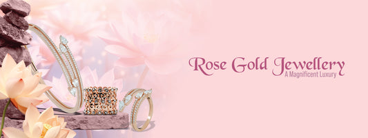 Rising Popularity and Uniqueness of Rose Gold Jewellery